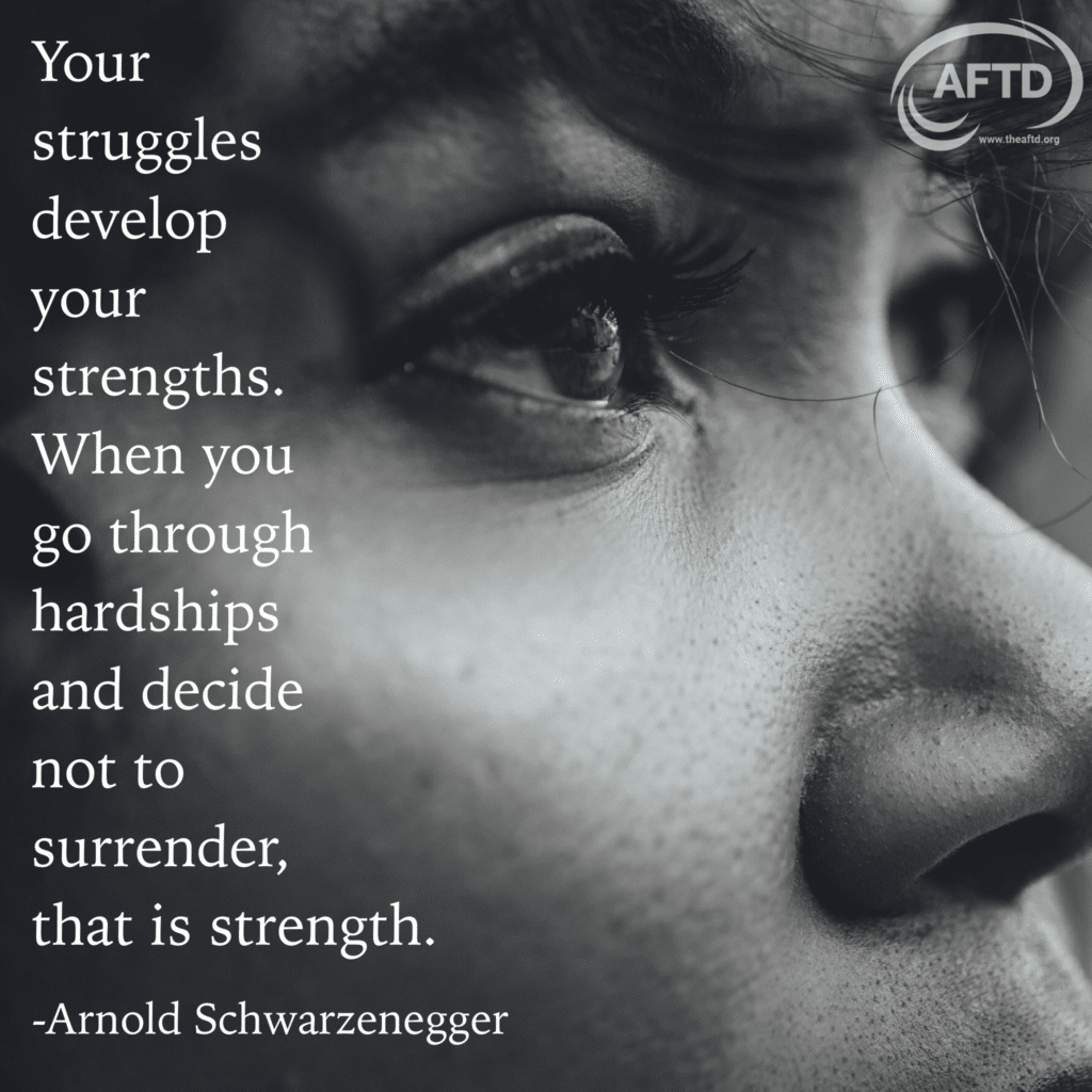 Your struggles develop your strengths. When you go through hardships and decide not to surrender, that is strength. Arnold Schwarzenegger