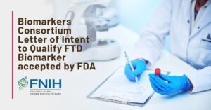 Graphic: Biomarkers COnsortium Letter of Intent to Qualify FTD Biomarker Accepted by FDA.