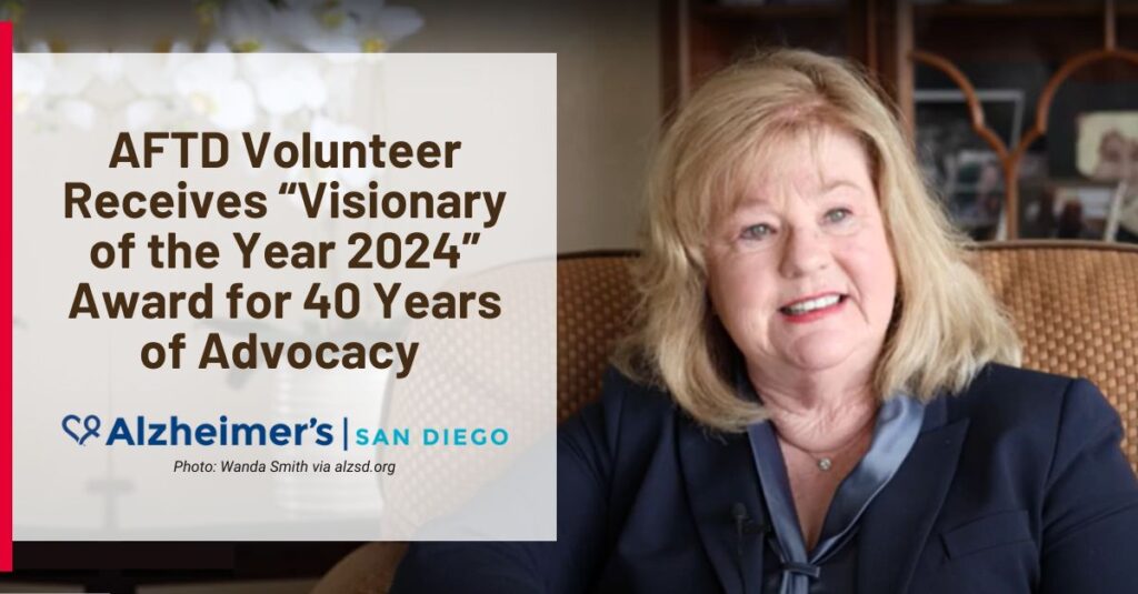 Graphic: AFTD Volunteer Receives "Visionary of the Year 2024" Award for 40 Years of Advocacy