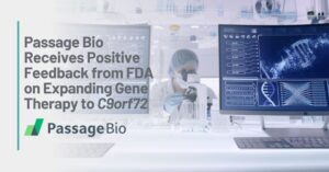 Graphic title: Passage Bio Receives Positive Feedback from FDA on Expanding Gene Therapy to C9orf72. Image: Person working in lab, looking through microscope