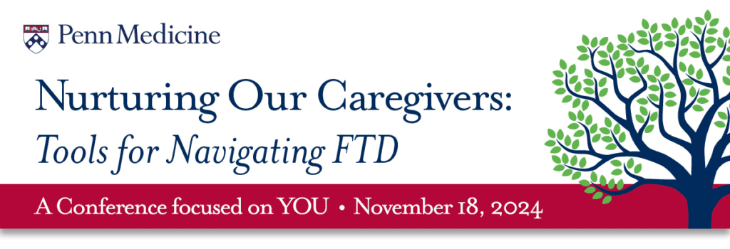 Graphic: Nurturing Our Caregivers: Tools for Navigating FTD. A Conference Focused on YOU! November 18, 2024