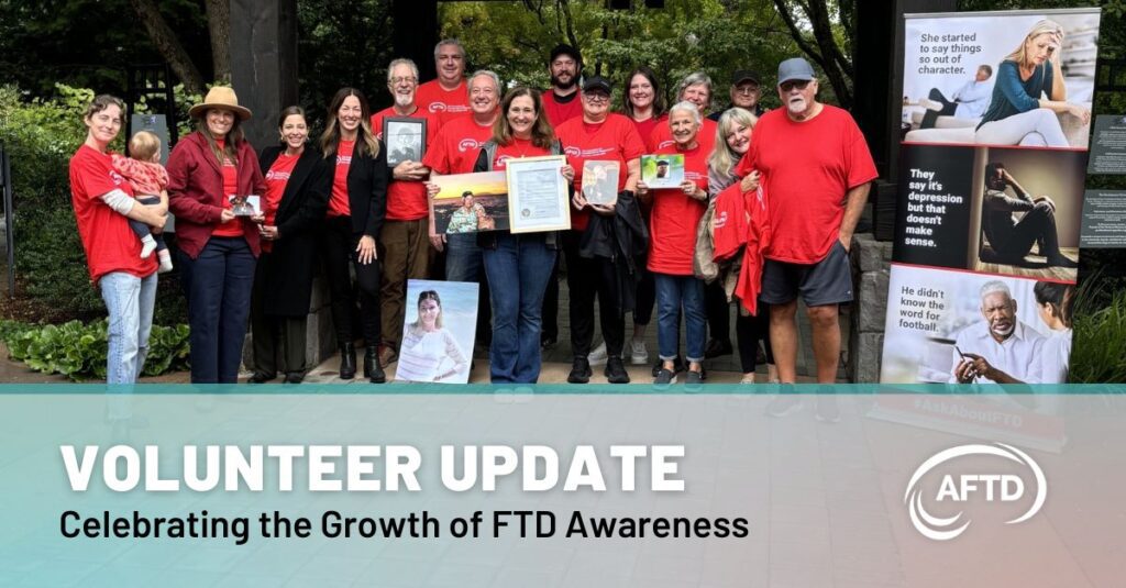 Text: Volunteer Update - Celebrating the Growth of FTD Awareness Background: Melissa Fisher, Scott Rose, and attendees of their celebration gather for a group photo.