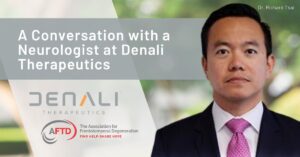 Graphic: A Conversation with a Neurologist at Denali Therapeutics. Background: A photo of Dr. Richard Tsai