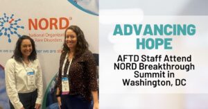 Graphic: Advancing Hope - AFTD Staff Attend NORD Breakthrough Summit in Washington DC