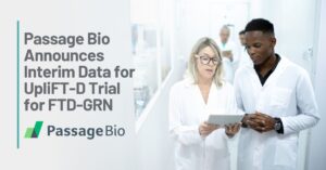 Text: Passage Bio Announces Interim Data for UpliFT-D Trial for FTD-GRN | Background: a pair of scientists look over data on an ipad.